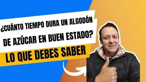 ¿Cuánto tiempo dura un algodón de azúcar en buen estado?