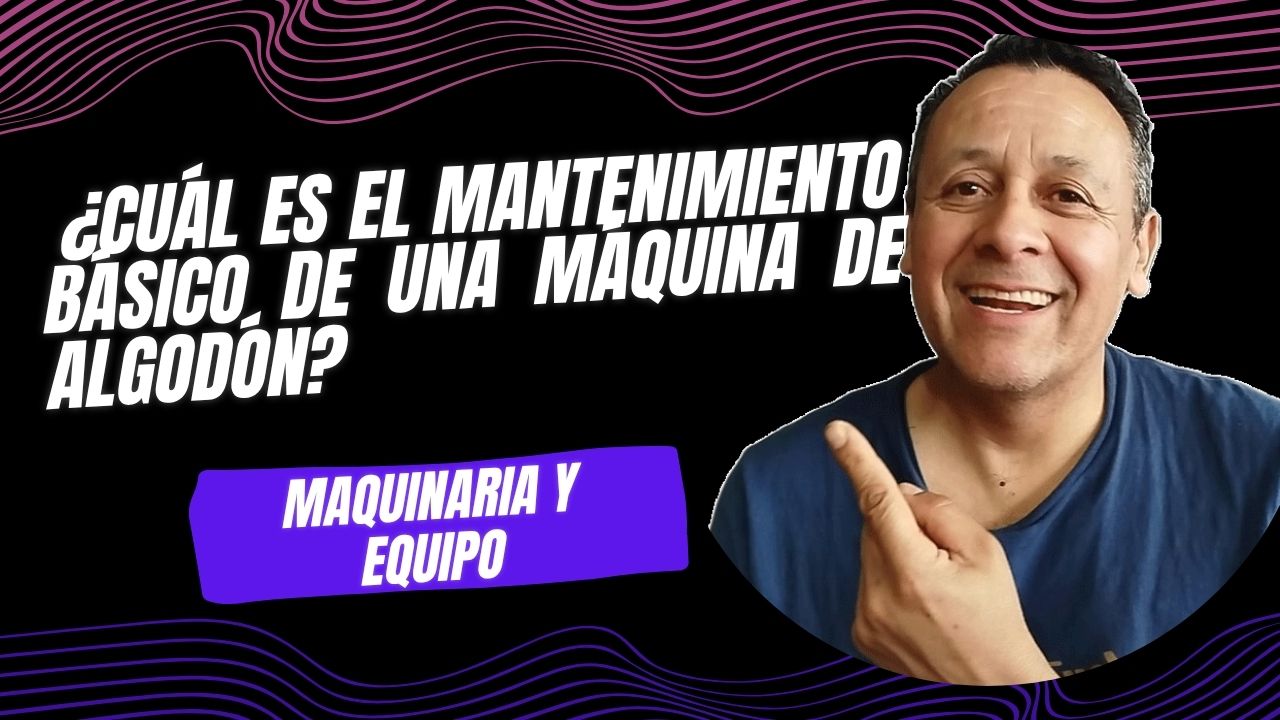 ¿Cuál es el mantenimiento básico de una máquina de algodón?