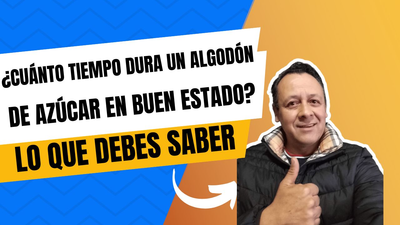 ¿Cuánto tiempo dura un algodón de azúcar en buen estado?